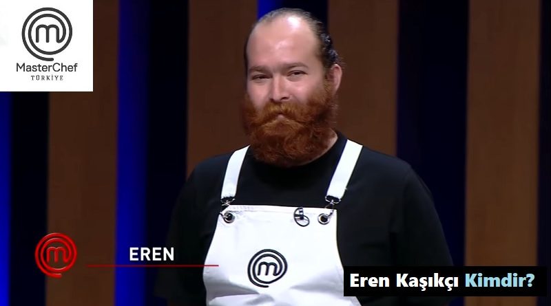 masterchef-eren-kimdir-eren-kasikci-kac-yasinda-aslen-nereli-800x445